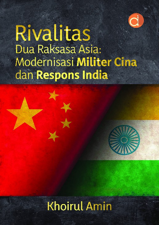 Rivalitas Dua Raksasa Asia: Modernisasi Militer Cina dan Respons India